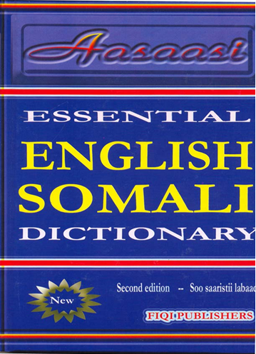 Essential English-Somali Dictionary (Asaasi) 2nd Edition.
